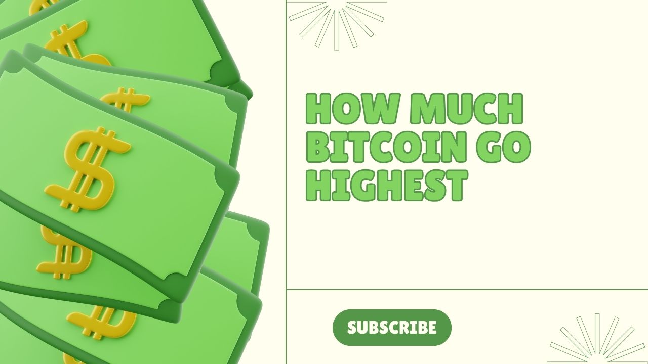 How much bitcoin go highest