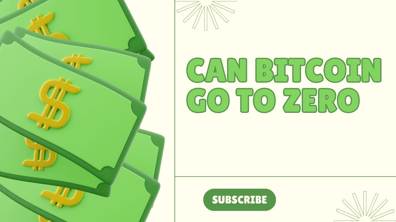 Can bitcoin go to zero