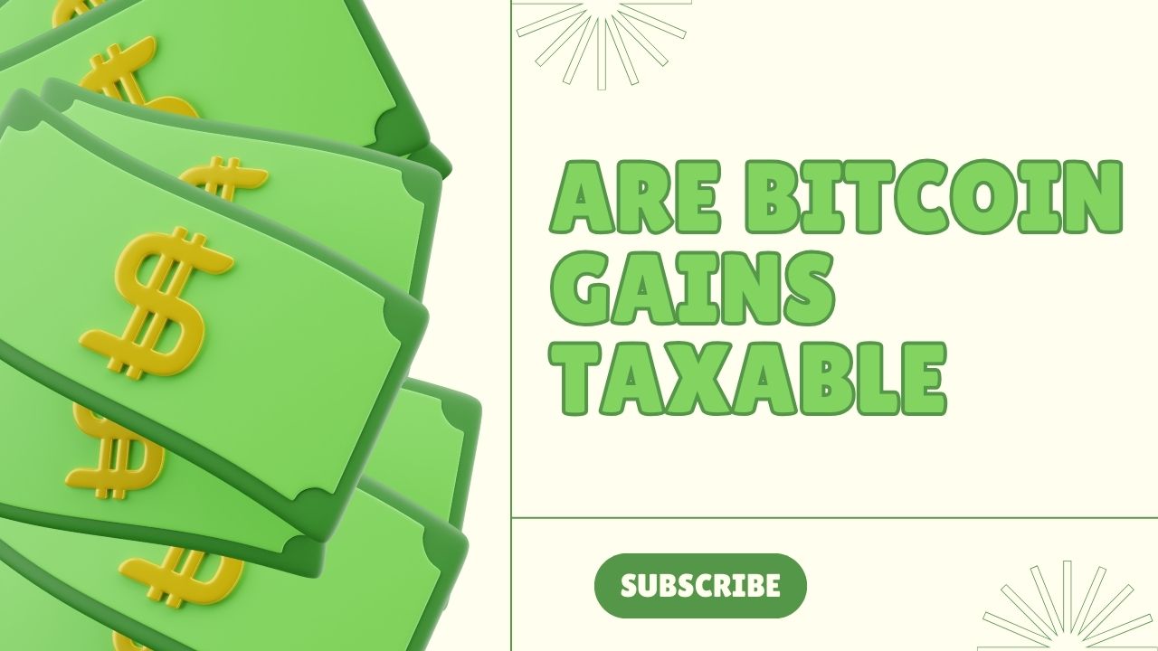 Are bitcoin gains taxable