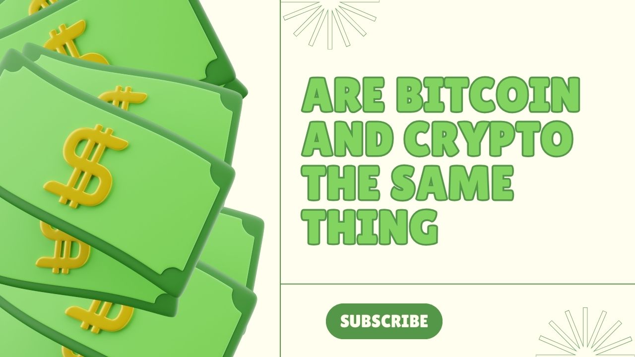 Are bitcoin and crypto the same thing