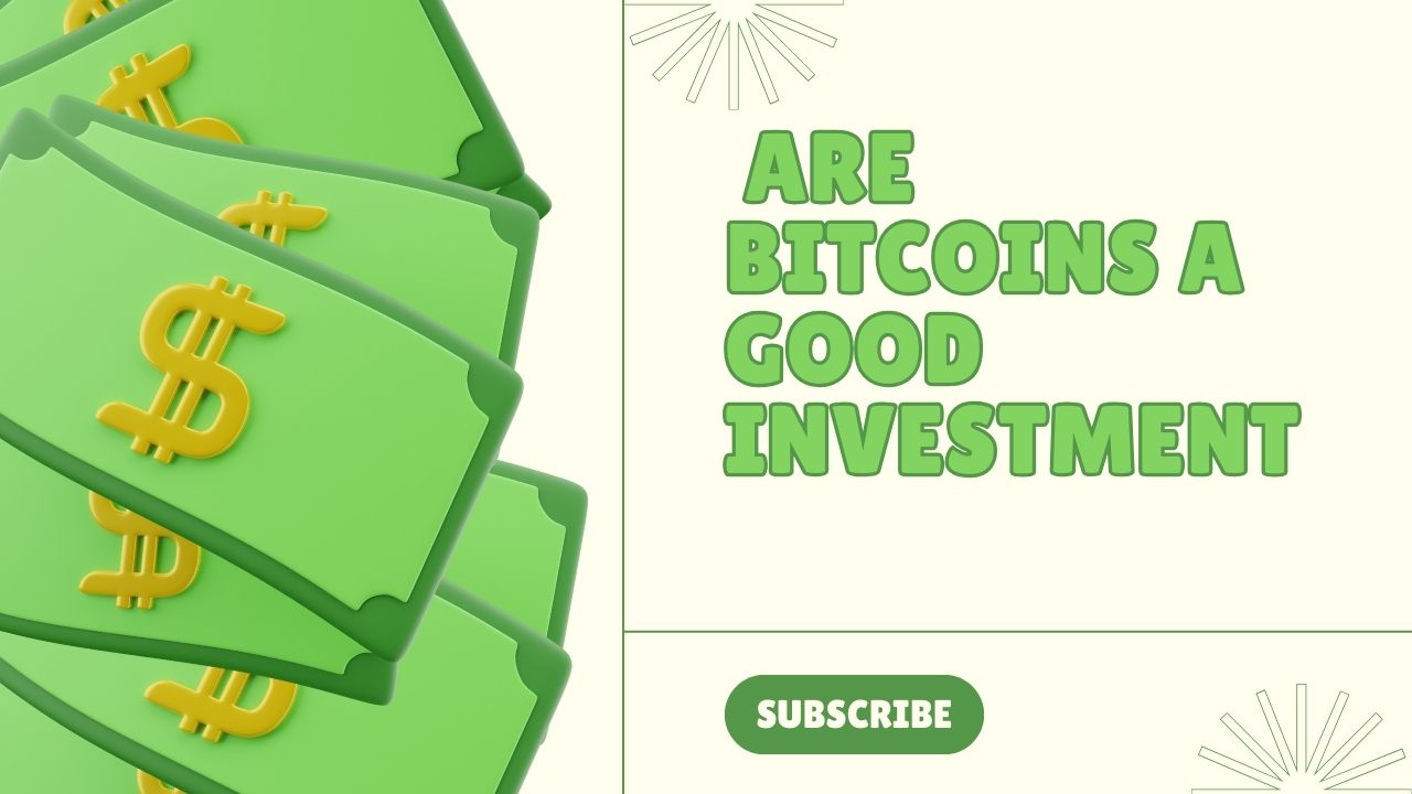 Are bitcoins a good investment
